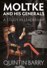 Image for Moltke and his Generals: A Study in Leadership
