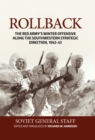 Image for Rollback: the Red Army&#39;s winter offensive along the southwestern strategic direction, 1942-43