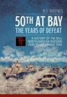 Image for 50th at Bay - the Years of Defeat