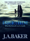 Image for Undercurrent : The Thriller Everyone Is Talking About