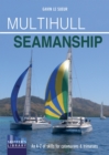 Image for Multihull Seamanship - 2e : An A-Z of skills for catamarans &amp; trimarans /cruising &amp; racing