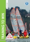 Image for Training to win: training exercises for solo boats, groups &amp; those with a coach