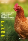 Image for Practical Guide to the Feeding of Organic Farm Animals