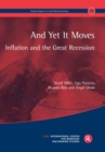 Image for And Yet It Moves : Inflation and the Great Recession
