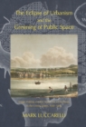 Image for The eclipse of urbanism and the greening of public space: image making and the search for a commons in the United States, 1682-1865