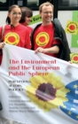 Image for The Environment and the European Public Sphere : Perceptions, Actors, Policies