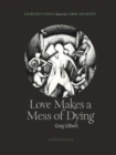 Image for Love Makes a Mess of Dying