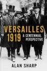 Image for Versailles 1919 : A Centennial Perspective