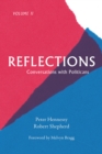 Image for Reflections: conversations with politicians.