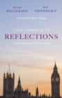 Image for The Complete Reflections: Conversations With Politicians