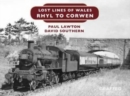 Image for Lost Lines of Wales: Rhyl to Corwen