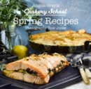 Image for Angela Gray&#39;s Cookery School: Spring Recipes