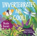 Invertebrates are cool! - Davies, Nicola