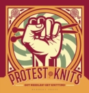 Image for Protest knits: got needles? get knitting