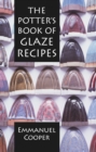 Image for The potter&#39;s book of glaze recipes