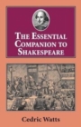 Image for The Essential Companion to Shakespeare