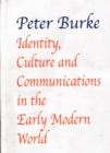 Image for Identity, Culture &amp; Communications in the Early Modern World