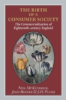 Image for The birth of a consumer society  : the commercialization of eighteenth-century England
