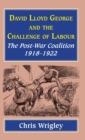 Image for Lloyd George and the challenge of labour  : the post-war coalition 1918-1922