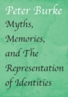 Image for Myths, Memories, and The Representation of Identities