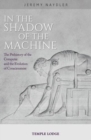 Image for In The Shadow of the Machine : The Prehistory of the Computer and the Evolution of Consciousness