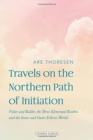 Image for Travels on the Northern Path of Initiation : Vidar and Balder, the Three Elemental Realms and the Inner and Outer Etheric worlds