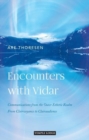 Image for Encounters with Vidar : Communications from the Outer Etheric Realm - From Clairvoyance to Clairaudience