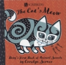 Image for The cat&#39;s meow  : baby&#39;s first book of animal sounds