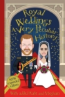 Image for Royal weddings, a very peculiar history  : with added Meghan Markle