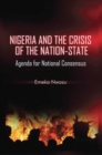 Image for Nigeria and the Crisis of the Nation-state: Agenda for National Consensus