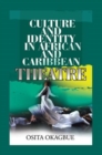 Image for Culture and identity in African and Caribbean theatre
