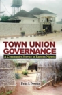 Image for Town Union Governance: A Community Service in Eastern Nigeria