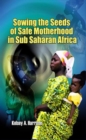 Image for Sowing the seeds of safe motherhood in Sub-Saharan Africa