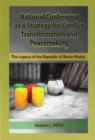 Image for National Conference As a Strategy for Conflict Transformation and Peacemaki: The Legacy of the Republic of Benin Model (Bp)