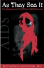 Image for As They See It: The Development of the African Aids Discourse