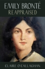 Image for Emily Bronte reappraised