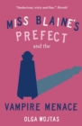 Image for Miss Blaine&#39;s prefect and the vampire menace