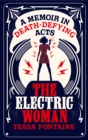 Image for The electric woman  : a memoir in death-defying acts