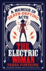 Image for The electric woman: a memoir in death-defying acts