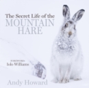Image for The Secret Life of the Mountain Hare