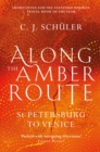 Image for Along the amber route: St. Petersburg to Venice