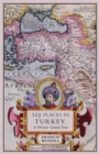 Image for 123 places in Turkey: a private grand tour