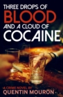 Image for Three drops of blood and a cloud of cocaine