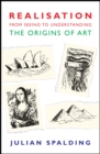 Image for Realisation: from seeing to understanding - the origins of art