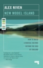 Image for New Model Island: how to build a radical culture beyond the idea of England