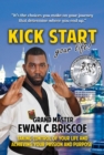 Image for Kick Start your Life!