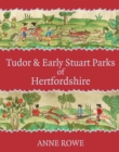 Image for Tudor and Early Stuart Parks of Hertfordshire