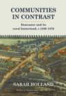 Image for Communities in Contrast : Doncaster and its rural hinterland, c.1830-1870