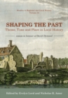 Image for Shaping the Past : Theme, Time and Place in Local History - Essays in Honour of David Dymond