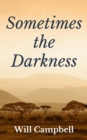 Image for Sometimes the Darkness